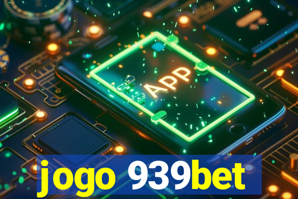 jogo 939bet